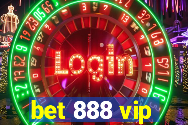bet 888 vip